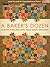 A Baker's Dozen: 13 Quilts ...