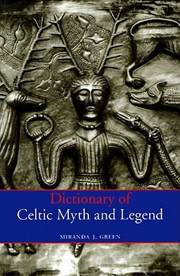 Dictionary of Celtic Myth and Legend (Paperback)