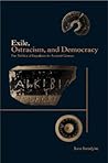 Exile, Ostracism, and Democracy by Sara Forsdyke