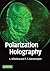 Polarization Holography