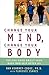Change Your Mind, Change Your Body: Feeling Good About Your Body and Self After 40