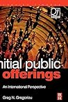 Initial Public Offerings (IPO): An International Perspective of IPOs (Quantitative Finance) Initial Public Offerings (IPO): An International Perspective of IPOs (Quantitative Finance)