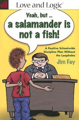 Schoolwide Discipline Plan Without the Loopholes: Yeah, but- A Salamander is Not a Fish! (Paperback)