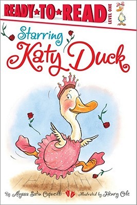 Starring Katy Duck: Ready-to-Read Level 1 (Hardcover)
