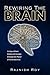 Rewiring the Brain: Living ...