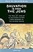 Salvation Is from the Jews:...