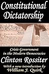 Constitutional Dictatorship: Crisis Government in the Modern Democracies