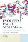 The Evolved Packet System (EPS): The LTE and SAE Evolution of 3G UMTS
