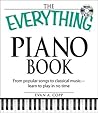 The Everything Piano Book with CD: From popular songs to classical music - learn to play in no time (Everything (Music))