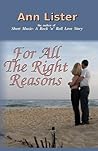 For All the Right Reasons by Ann Lister