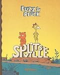 Fuzz and Pluck: Splitsville