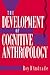 The Development of Cognitive Anthropology by Roy D'Andrade