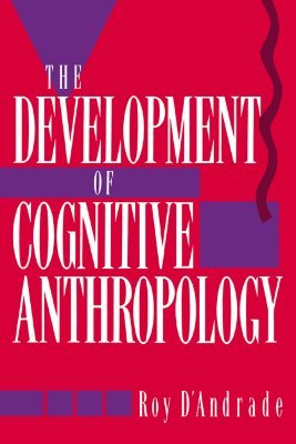 The Development of Cognitive Anthropology (Paperback)