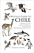 A Wildlife Guide to Chile: ...