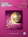 Popular Performer -- 1970s: The Best Songs from Movies and Radio of the 1970s (Popular Performer Series)