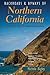 Backroads & Byways of Northern California: Drives, Day Trips and Weekend Excursions