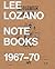 Lee Lozano: Notebooks 1967-70
