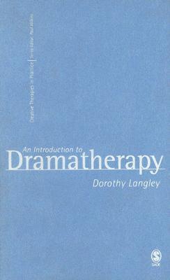 An Introduction to Dramatherapy (Creative Therapies in Practice series)