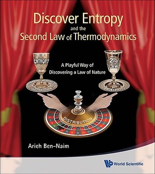 Discover Entropy And The Second Law Of Thermodynamics: A Playful Way Of Discovering A Law Of Nature (Paperback)