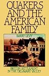 Quakers and the American Family: British Settlement in the Delaware Valley