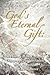 GOD'S ETERNAL GIFT: A HISTORY OF THE CATHOLIC DOCTRINE OF PREDESTINATION FROM AUGUSTINE TO THE RENAISSANCE