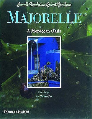 Majorelle A Moroccan Oasis /anglais (Hardcover)