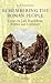 Remembering the Roman Peopl...