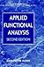 Applied Functional Analysis (Pure and Applied Mathematics: A Wiley Series of Texts, Monographs and Tracts)