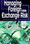Managing Foreign Exchange Risk: How to Identify and Manage Foreign Currency Exposure (Risk Management)
