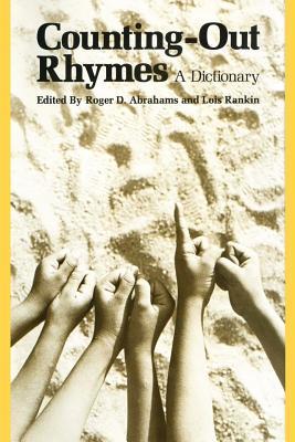 Counting-Out Rhymes: A Dictionary (American Folklore Society Bibliographical and Special Series)