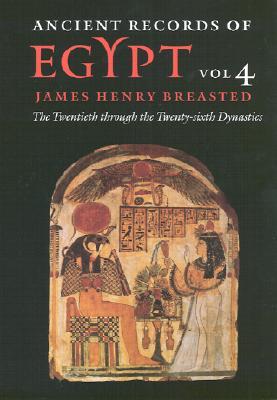 Ancient Records of Egypt, Volume 4: The Twentieth through the Twenty-sixth Dynasties (Paperback)