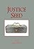 Justice Seed by Logan Alberts