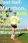 Best Half Marathons: Jog, Run, Train or Walk & Race The Half-marathon