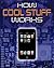 How Cool Stuff Works by Chris Woodford How Cool Stuff Works by Chris Woodford