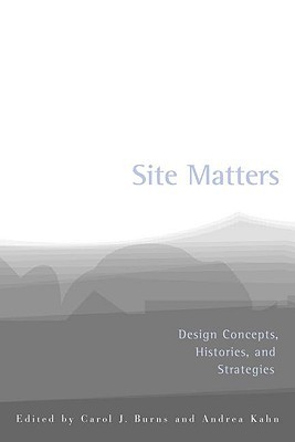 Site Matters: Design Concepts, Histories, and Strategies (Paperback)