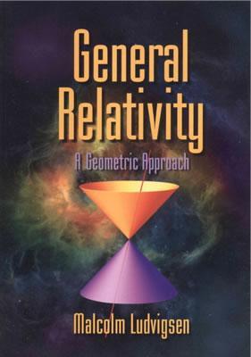 General Relativity: A Geometric Approach (Paperback)