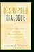 Disrupted Dialogue: Medical...