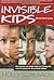 Invisible Kids Marcus Fiese...