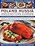 The Illustrated Food and Cooking of Poland, Russia and Eastern Europe