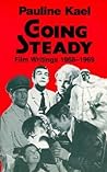 Going Steady by Pauline Kael