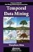 Temporal Data Mining (Chapman & Hall/CRC Data Mining and Knowledge Discovery)