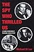 The Spy Who Thrilled Us: A Guide to the Best of Cinematic James Bond