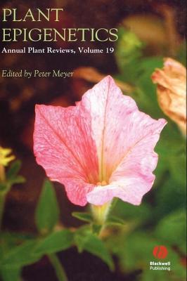 Annual Plant Reviews, Volume 19: Plant Epigenetics (Hardcover)