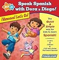 Speak Spanish with Dora & Diego: ¡Vámonos! Let's Go!: Children Learn to Speak and Understand Spanish with Dora & Diego (1)