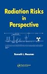 Radiation Risks in Perspective Radiation Risks in Perspective