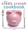 The Credit Crunch Cookbook The Credit Crunch Cookbook