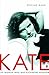 Kate by William J. Mann