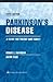 Parkinson's Disease: A Guide for Patient and Family
