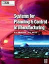 Systems for Planning and Control in Manufacturing (IIE Core Textbooks Series)