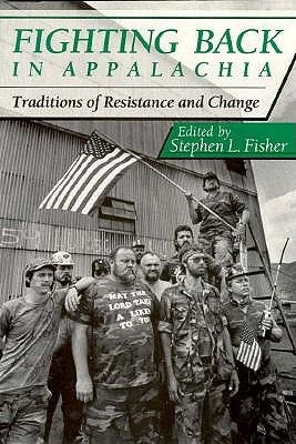 Fighting Back in Appalachia: Traditions of Resistance and Change (Paperback)